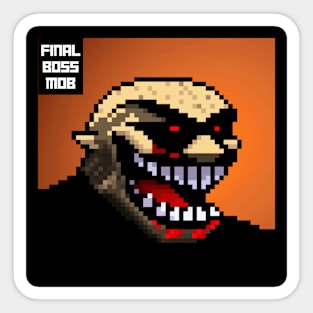 Final Boss Mob #3 Sticker